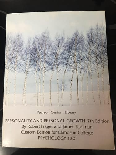Pearson Custom Library - PERSONALITY AND PERSONAL GROWTH, 7th Edition by Robert Frager and James Fadiman Custom Edition for Camosun College Psychology 120