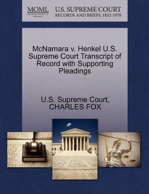 McNamara V Henkel US Supreme Court Transcript of Record with Supporting Pleadings