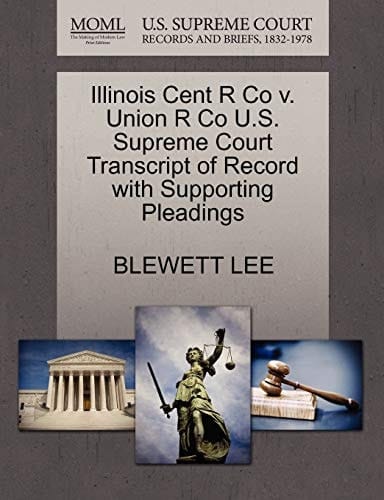 Illinois Cent R Co v. Union R Co U.S. Supreme Court Transcript of Record with Supporting Pleadings
