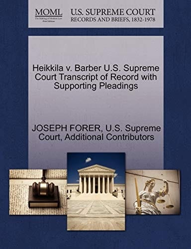 Heikkila v. Barber U.S. Supreme Court Transcript of Record with Supporting Pleadings