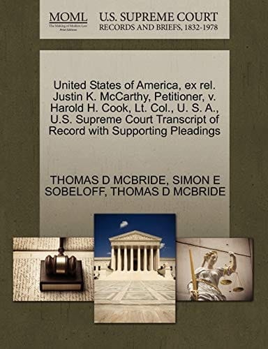 United States of America, ex rel. Justin K. McCarthy, Petitioner, v. Harold H. Cook, Lt. Col., U. S. A., U.S. Supreme Court Transcript of Record with Supporting Pleadings