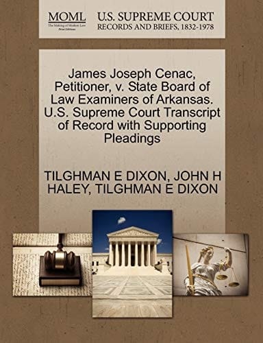 James Joseph Cenac, Petitioner, v. State Board of Law Examiners of Arkansas. U.S. Supreme Court Transcript of Record with Supporting Pleadings