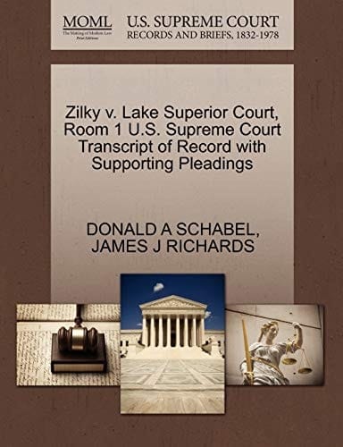 Zilky v. Lake Superior Court, Room 1 U.S. Supreme Court Transcript of Record with Supporting Pleadings