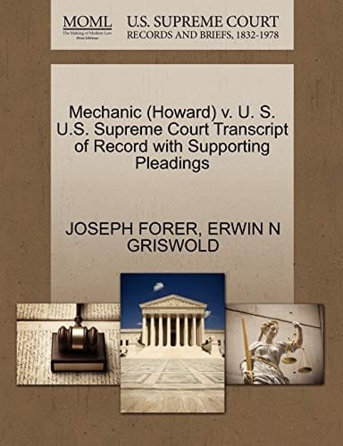 Mechanic (Howard) v. U. S. U.S. Supreme Court Transcript of Record with Supporting Pleadings