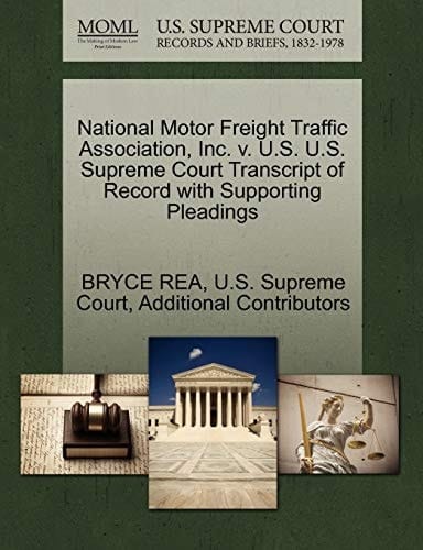 National Motor Freight Traffic Association, Inc. v. U.S. U.S. Supreme Court Transcript of Record with Supporting Pleadings