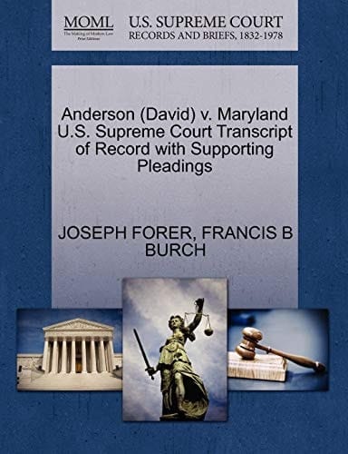 Anderson (David) v. Maryland U.S. Supreme Court Transcript of Record with Supporting Pleadings