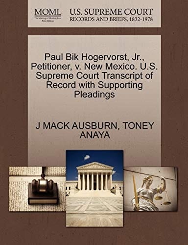Paul Bik Hogervorst, Jr., Petitioner, v. New Mexico. U.S. Supreme Court Transcript of Record with Supporting Pleadings