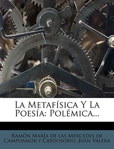 La Metafísica Y La Poesía: Polémica... (Spanish Edition)