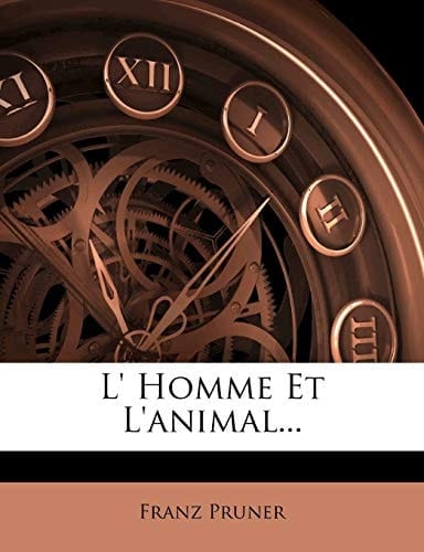 L' Homme Et L'animal... (French Edition)