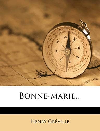 Bonne-Marie... (French Edition)