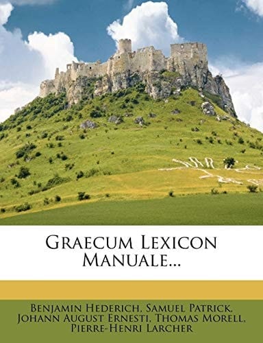 Graecum Lexicon Manuale... (Latin Edition)
