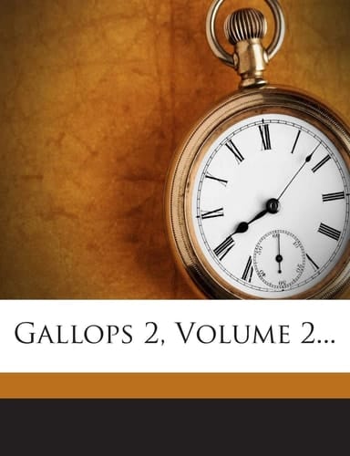Gallops 2, Volume 2...