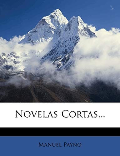 Novelas Cortas... (Spanish Edition)