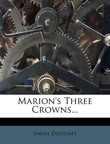 Marion's Three Crowns...