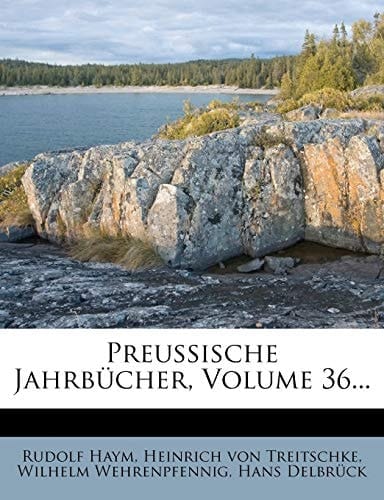 Preussische Jahrbucher, Volume 36... (German Edition)