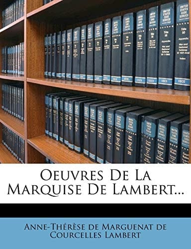 Oeuvres De La Marquise De Lambert... (French Edition)