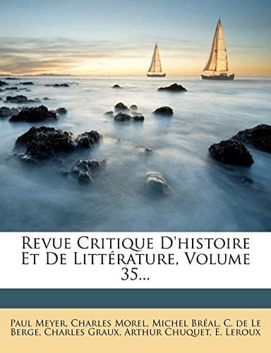 Revue Critique D'Histoire Et de Litterature, Volume 35... (French Edition)