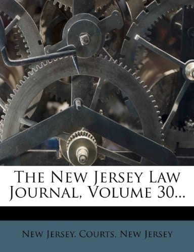 The New Jersey Law Journal, Volume 30...