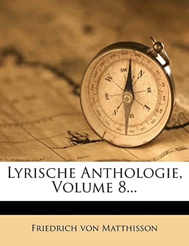 Lyrische Anthologie, Volume 8... (German Edition)