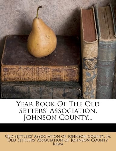 Year Book Of The Old Setters' Association, Johnson County...