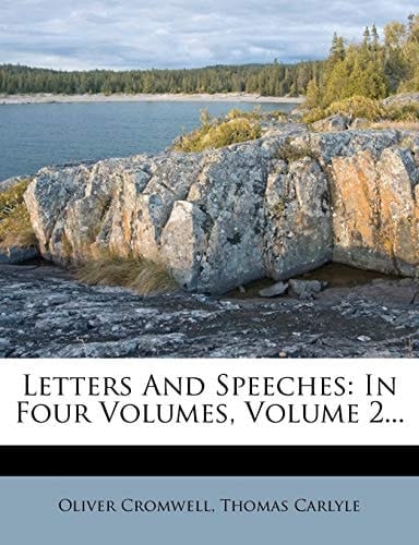 Letters And Speeches: In Four Volumes, Volume 2...