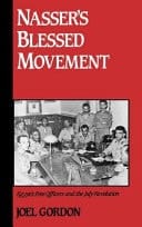 Nassers Blessed Movement: Egypt's Free Officers and the July Revolution