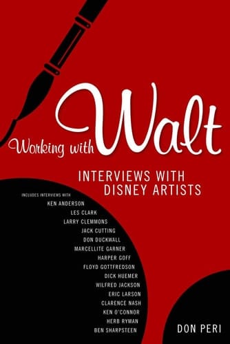 Working with Walt Interviews with Disney Artists