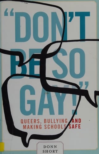 "Don't be so gay!"