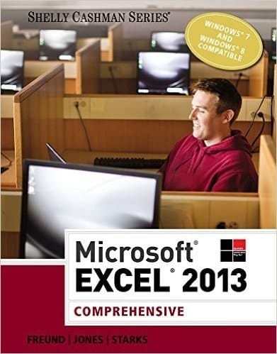 Instructor's Edition: Microsoft Excel 2013 Comprehensive: Shelly Cashman Series - Freund/Jones/Starks
