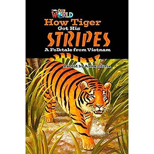Our World Readers: How Tiger Got His Stripes British English