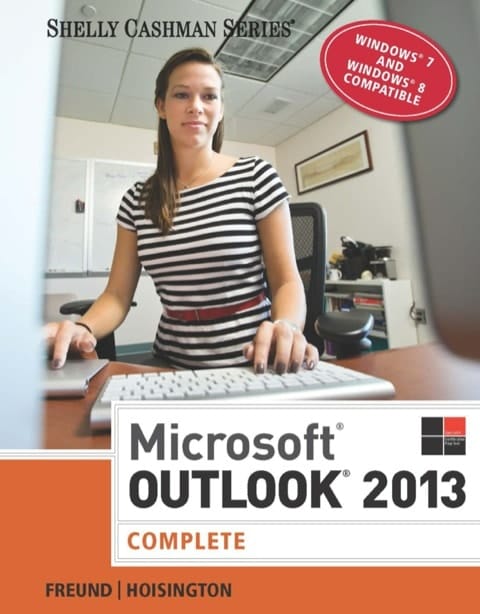 Microsoft Outlook 2013: Complete (Shelly Cashman Series)