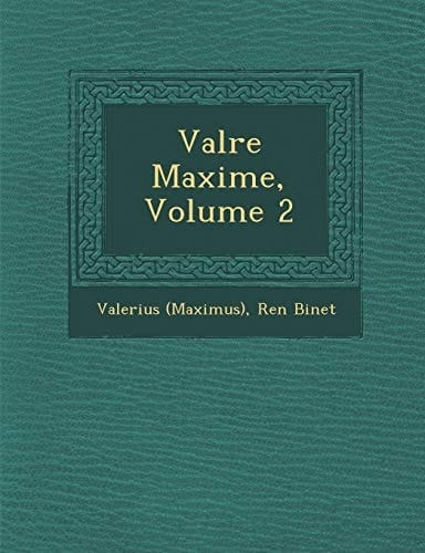 Valre Maxime, Volume 2 (French Edition)