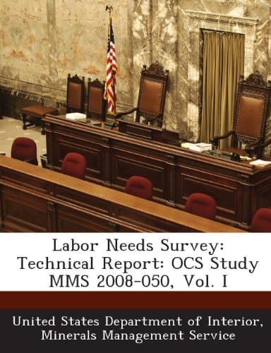 Labor Needs Survey: Technical Report: Ocs Study Mms 2008-050, Vol. I