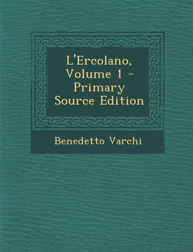 L'Ercolano, Volume 1 - Primary Source Edition (Italian Edition)