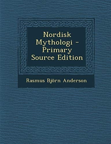 Nordisk Mythologi - Primary Source Edition (Norwegian Edition)