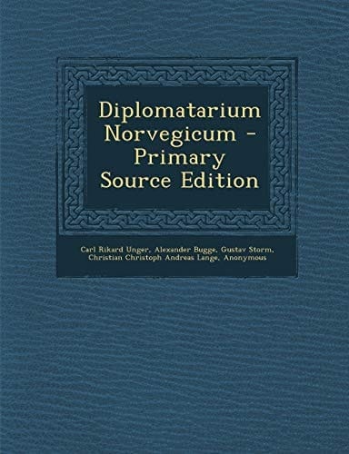 Diplomatarium Norvegicum - Primary Source Edition (Germanic Languages Edition)
