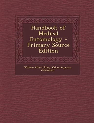 Handbook of Medical Entomology - Primary Source Edition