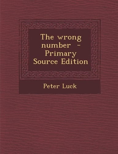 The Wrong Number - Primary Source Edition