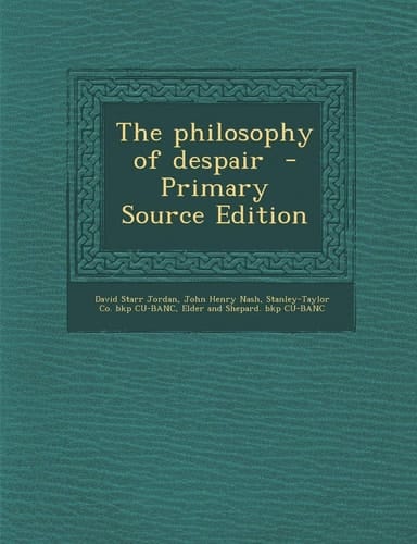 The Philosophy of Despair - Primary Source Edition