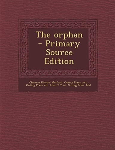 The Orphan - Primary Source Edition