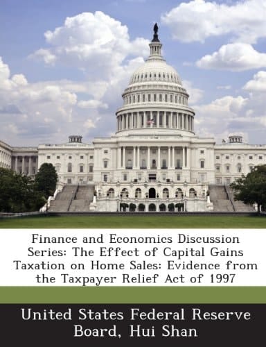 Finance and Economics Discussion Series: The Effect of Capital Gains Taxation on Home Sales: Evidence from the Taxpayer Relief Act of 1997