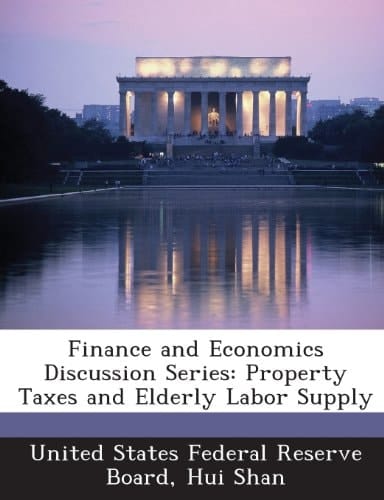 Finance and Economics Discussion Series: Property Taxes and Elderly Labor Supply