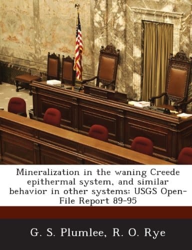 Mineralization in the waning Creede epithermal system, and similar behavior in other systems: USGS Open-File Report 89-95