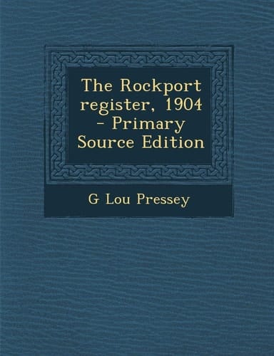 The Rockport Register, 1904 - Primary Source Edition
