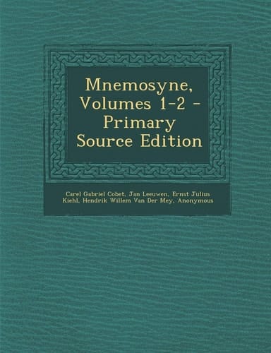 Mnemosyne, Volumes 1-2 - Primary Source Edition