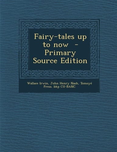 Fairy-Tales Up to Now - Primary Source Edition