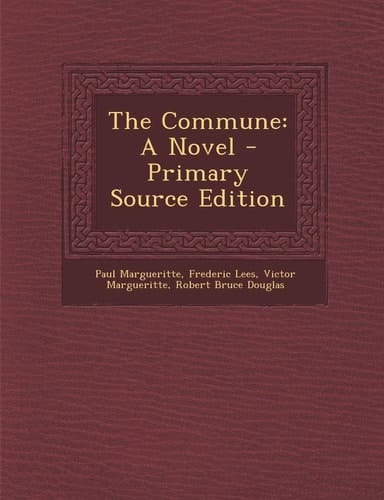The Commune A Novel - Primary Source Edition