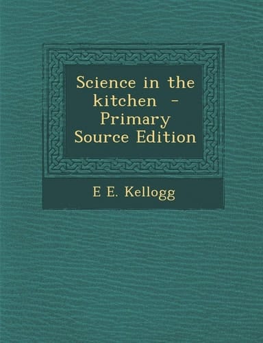 Science in the Kitchen - Primary Source Edition