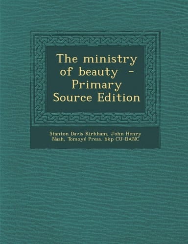 The Ministry of Beauty - Primary Source Edition