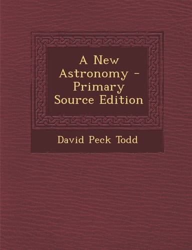 A New Astronomy - Primary Source Edition